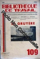 Bibliotheque De Travail N° 109 Du 01/04/1950 - Le Gruyere - Documentation De P. Bernardin Et L. Daviault - Zonder Classificatie