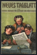 AK Stuttgart, Neues Tageblatt Und General-Anzeiger Für Stuttgart Und Württemberg, Alte Frauen Beim Stricken  - Autres & Non Classés