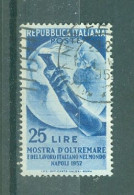 ITALIE - N°629 Oblitéré - Exposition D'Outre-Mer, à Naples. - 1946-60: Afgestempeld