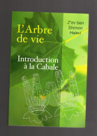 L'ARBRE DE VIE Introduction à La Cabale ZEV BEN SHIMON HALEVI 2002 - Esotérisme