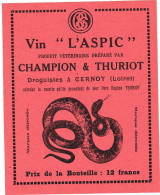 45, Loiret, Vin "l'Aspic", Produit Vétérinaire, Champion & Thuriot, Droguistes à Cernoy, Thème Serpent - Pubblicitari