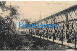 229342 SPAIN ESPAÑA LERIDA PUENTE FERROCARRIL BRIDGE POSTAL POSTCARD - Sonstige & Ohne Zuordnung