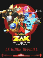 Zak Storm - Le Guide Officiel - Andere & Zonder Classificatie