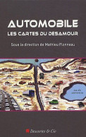 Automobile : Les Cartes Du Désamour : Généalogies De L'anti-automobilisme - Andere & Zonder Classificatie