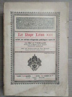 Le Pape Léon XIII Sa Vie Son Action Religieuse Politique Et Sociale T1 - Sonstige & Ohne Zuordnung