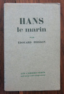Hans Le Marin De Edouard Peisson. Paris, Bernard Grasset, Collection "Les Cahiers Verts"-6. 1929, Exemplaire Sur Alfa - 1901-1940
