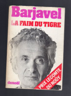 BARJAVEL LA FAIM DU TIGRE DENOEL 1973 Avec Jaquette - Other & Unclassified