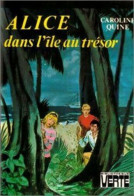 Alice Dans L'ile Au Trésor : Collection : Bibliothèque Verte Cartonnée - Sonstige & Ohne Zuordnung