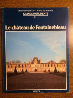 Revue Grands Monuments 21 Le Château De Fontainebleau Hachette - Unclassified