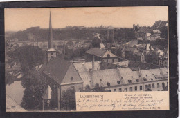 LUXEMBOURG . Grund Et Son Eglise - Luxembourg - Ville