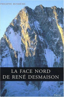 La Face Nord De René Desmaison - Autres & Non Classés
