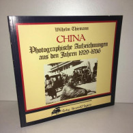 Thiemann CHINA Photographische Aufzeichnungen Aus Den Jahren 1929 1936 - Autres & Non Classés