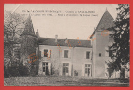 120. LA GASCOGNE HISTORIQUE - CHÂTEAU De CASTELMORE Où Naquit D'Artagnan Vers 1617 - Autres & Non Classés