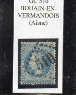 Aisne - N°29B Obl GC 510 Bohain-en-Vermandois - 1863-1870 Napoleon III With Laurels