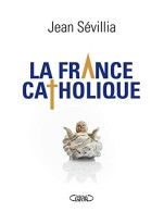 La France Catholique - Andere & Zonder Classificatie