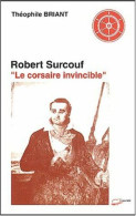 Surcouf. Le Corsaire Invincible - Andere & Zonder Classificatie