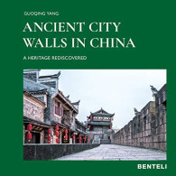 Ancient City Walls In China: A Heritage Rediscovered - Other & Unclassified