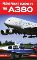 From Flight School To The A380 - Otros & Sin Clasificación