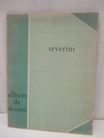 Album De 20 Dessins  De SEVERINI   Bon état Général - Grand Format  24/17  -   350 Gr - 1947 - - Non Classés