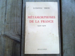 Ludovic Tron Métamorphoses De La France 1950 1970 1961 - Other & Unclassified