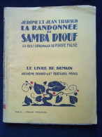 Jérôme Et Jean Tharaud La Randonnée De Samba Diouf Le Livre De Demain - Other & Unclassified