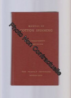 Manual Of Cotton Spinning - Volume II / Part 1 : The Characteristics Of Raw Cotton - Autres & Non Classés