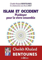 Islam Et Occident : Plaidoyer Pour Le Vivre-ensemble - Otros & Sin Clasificación