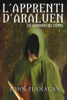 L'Apprenti D'Araluen - Tome 4 - Les Guerriers Des Steppes - Otros & Sin Clasificación