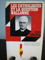 Les Catholiques Et La Question Wallonne LECLERCQ 1988 - Politique