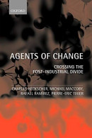 Agents Of Change: Crossing The Post-Industrial Divide - Sonstige & Ohne Zuordnung