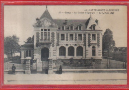 Carte Postale 70. Gray La Caisse D'Epargne  Très Beau Plan - Gray