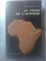 Charles Henri Favrod - Le Poids De L'Afrique - Seuil - Politique