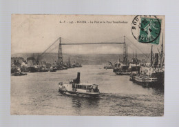 CPA - 76 - N°347 - Rouen - Le Port Et Le Pont Transbordeur - Circulée En 1914 - Rouen