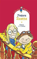 L'école D'Agathe Tome 3 : J'adore Zizette - Autres & Non Classés