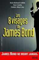 Les 8 Visages De James Bond - Autres & Non Classés