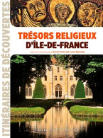 Les Trésors Religieux D'Ile De France - Autres & Non Classés