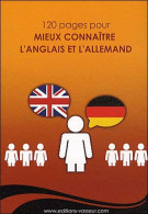 120 Pages Pour Mieux Connaitre L'anglais Et L'allemand - Autres & Non Classés