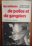 C1 AUTO Les VOITURES DE POLICE ET DE GANGSTERS Illustre 150 Photos  PORT INCLUS FRANCE - Auto