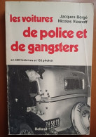 C1 AUTO Les VOITURES DE POLICE ET DE GANGSTERS Illustre 150 Photos  PORT INCLUS FRANCE - Coches