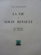 La Vie De Louis Renault, Les Maîtres De L'Heure Par Jean Boulogne, édité En 1931, Un Portrait Photographique - 1901-1940