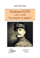 Ferdinand Foch. 34;Se Souvenir Et Espérer34 - Andere & Zonder Classificatie