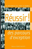 Réussir ! : 34 Parcours Exceptionnels Dans L'ouest - Other & Unclassified