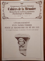 ILE DE RÉ 1986 Groupt D'Études Rétaises Cahiers De La Mémoire N° 23 L'ETABLISSEMENT D'UN PAPIER TERRIER EN 1535  (20 P.) - Poitou-Charentes