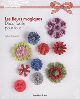 Les Fleurs Magiques : Déco Facile Pour Tous - Otros & Sin Clasificación