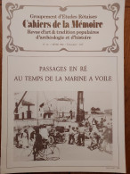 ILE DE RÉ 1986 Groupt D'Études Rétaises Cahiers De La Mémoire N° 26 PASSAGE EN RE TEMPS DE LA MARINE A VOILE  (20 P.) - Poitou-Charentes