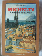 Michelin Un Siècle De Secrets, Alain Jemain, 1982 - Autres & Non Classés