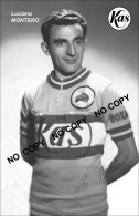 PHOTO CYCLISME REENFORCE GRAND QUALITÉ ( NO CARTE ), LUCIANO MONTERO TEAM KAS 1958 - Ciclismo