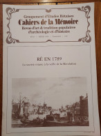 ILE DE RÉ 1988 Groupt D'Études Rétaises Cahiers De La Mémoire N° 34 RE EN 1789 LA VEILLE DE LA REVOLUTION  (20 P.) - Poitou-Charentes
