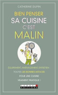 Bien Penser Sa Cuisine C'est Malin - Autres & Non Classés