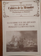 ILE DE RÉ 1990 Groupt D'Études Rétaises Cahiers De La Mémoire N° 39 LA GUERRE VUE DES RIVAGES DE L'ILE DE RE   (32 P.) - Poitou-Charentes